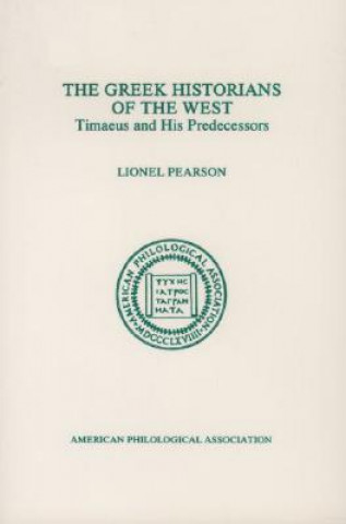 Kniha Greek Historians of the West Lionel Pearson