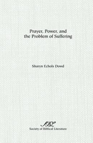 Carte Prayer, Power, and the Problem of Suffering Sharyn