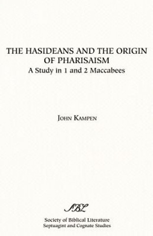 Książka Hasideans and the Origin of Pharisaism John Kampen