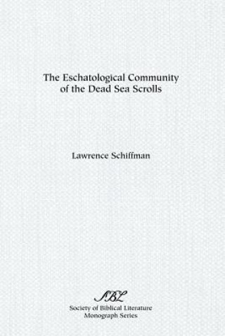 Carte Eschatological Community of the Dead Sea Scrolls Lawrence Schiffman