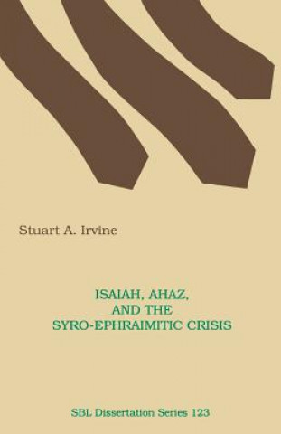 Carte Isaiah, Ahaz, and the Syro-Ephraimitic Crisis Irvine