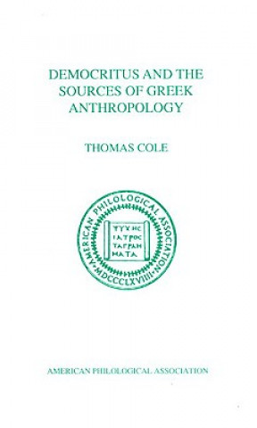 Kniha Democritus and the Sources of Greek Anthropology Thomas Cole