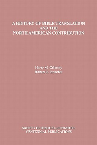 Carte History of Bible Translation and the North American Contribution Harry M. Orlinsky