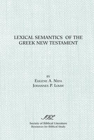 Książka Lexical Semantics of the Greek New Testament Eugene Albert Nida