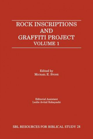 Kniha Rock Inscriptions and Graffiti Project Michael E. Stone
