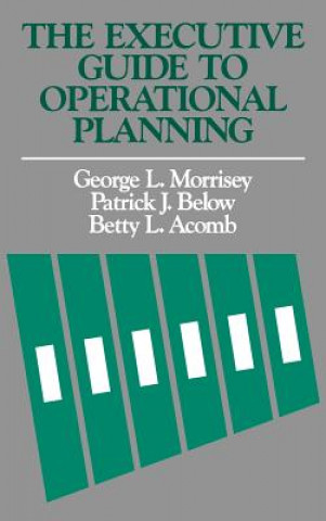 Книга Executive Guide to Operational Planning George L. Morrisey