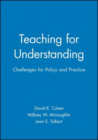 Carte Teaching for Understanding - Challenges for Policy and Practice Cohen