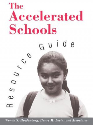 Book Accelerated Schools Resource Guide Wendy S. Hopfenberg