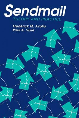 Książka Sendmail: Theory and Practice Frederick M. Avolio