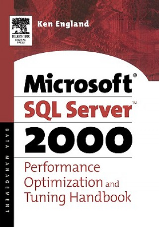 Kniha Microsoft SQL Server 2000 Performance Optimization and Tuning Handbook Ken England