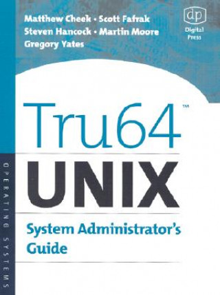 Kniha Tru64 UNIX System Administrator's Guide Matthew Cheek