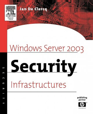 Könyv Windows Server 2003 Security Infrastructures Jan de Clercq
