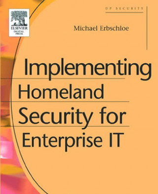 Kniha Implementing Homeland Security for Enterprise IT Erbschloe
