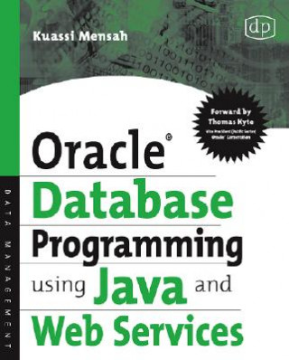 Carte Oracle Database Programming using Java and Web Services Kaussi Mensah
