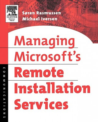Kniha Managing Microsoft's Remote Installation Services Soren Rasmussen
