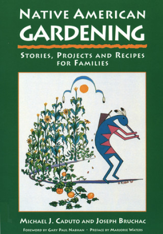 Книга Native American Gardening Michael J. Caduto
