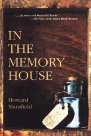 Carte In the Memory House (PB) Howard Mansfield