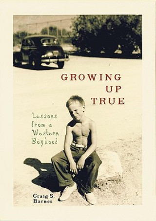 Boek Growing Up True Craig S. Barnes