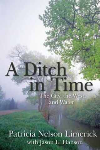 Kniha Ditch in Time Patricia Nelson Limerick