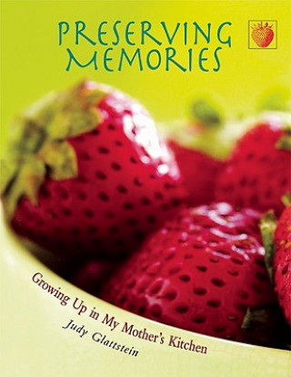 Könyv Preserving Memories Judy Glattstein