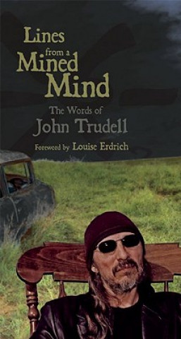 Könyv Lines from a Mined Mind John Trudell