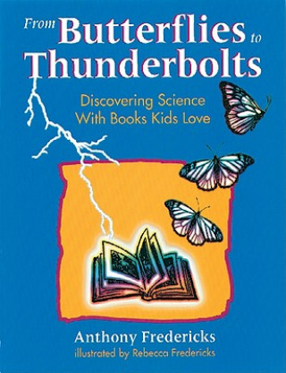 Knjiga From Butterflies to Thunderbolts Anthony D. Fredericks