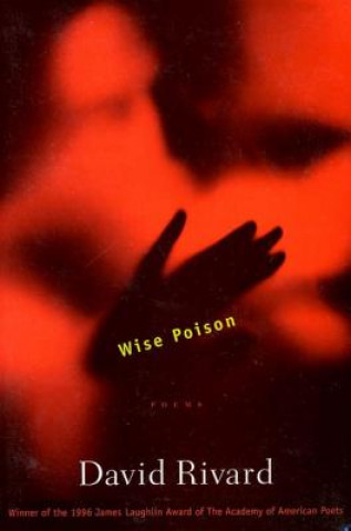 Libro Wise Poison David Rivard