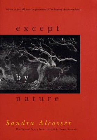 Knjiga Except by Nature Sandra Alcosser
