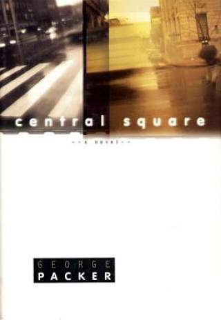 Книга Central Square George Packer