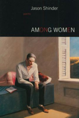 Книга Among Women Jason Shinder