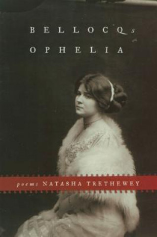 Kniha Bellocq's Ophelia Natasha Trethewey