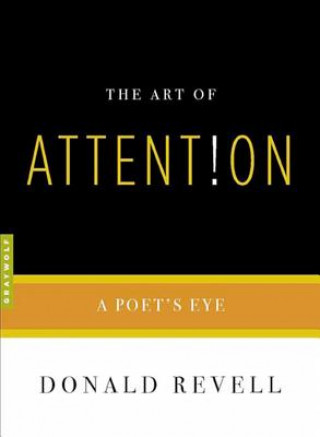 Könyv Art Of Attention Donald Revell