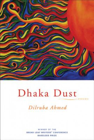 Libro Dhaka Dust Dilruba Ahmed