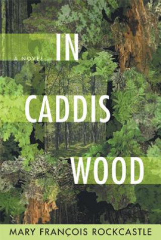Carte In Caddis Wood Mary Francois Rockcastle