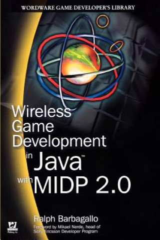 Könyv Wireless Game Development in Java with MIDP 2.0 Ralph Barbagallo