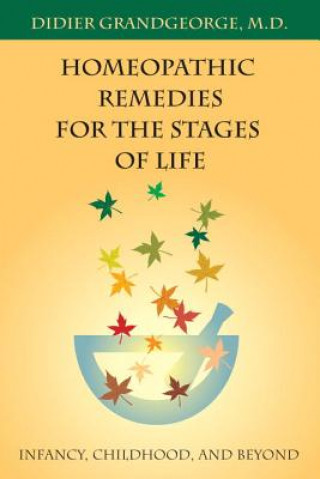 Kniha Homeopathic Remedies for the Stages of Life Didier Grandgeorge