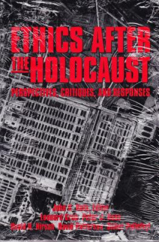 Knjiga Ethics After the Holocaust John K. Roth