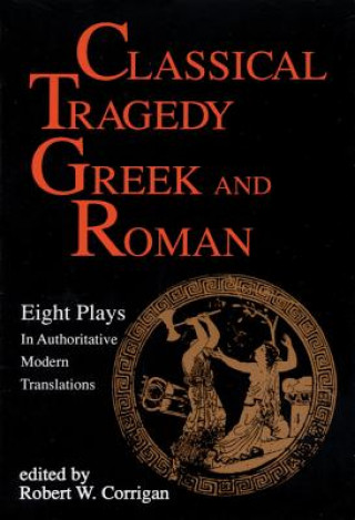 Carte Classical Tragedy Greek and Roman Various Authors