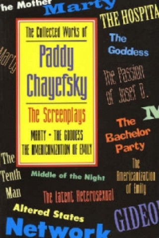 Książka Collected Works of Paddy Chayefsky Paddy Chayefsky