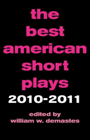 Książka Best American Short Plays 2010-2011 William W. Demastes