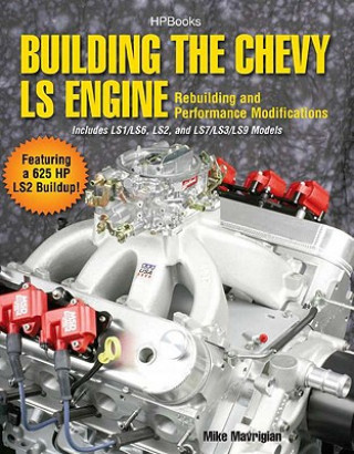 Carte Building the Chevy LS Engine Mike Mavrigian