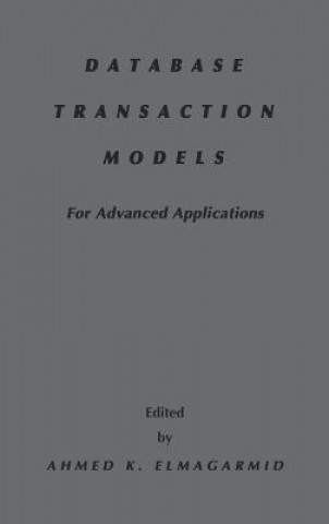 Книга Database Transaction Models for Advanced Applications Ahmed K. Elmagarmid