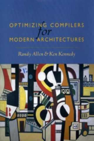 Könyv Optimizing Compilers for Modern Architectures Randy Allen