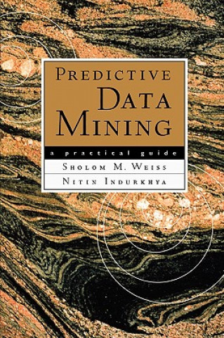 Carte Predictive Data Mining Sholom M. Weiss