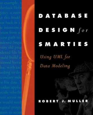 Knjiga Database Design for Smarties Robert J. Muller