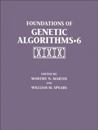 Carte Foundations of Genetic Algorithms 2001 (FOGA 6) Worthy N. Martin