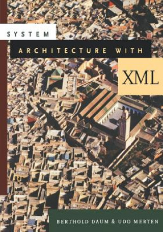 Kniha System Architecture with XML Berthold Daum