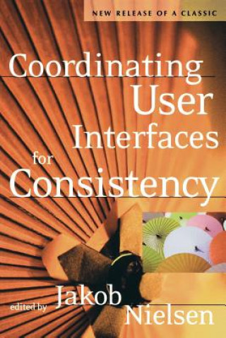 Kniha Coordinating User Interfaces for Consistency Jakob Nielsen