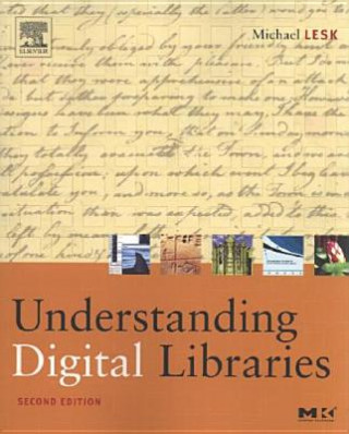 Kniha Understanding Digital Libraries Michael Lesk