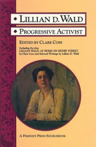 Knjiga Lillian D. Wald Clare Coss